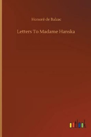 Cover of Letters To Madame Hanska