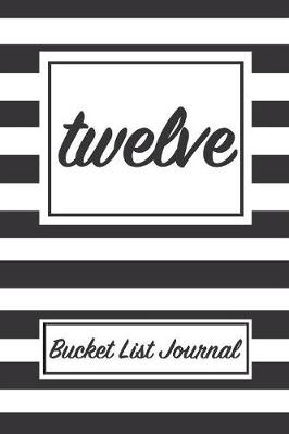 Book cover for Twelve Bucket List Journal