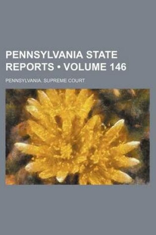 Cover of Pennsylvania State Reports (Volume 146)