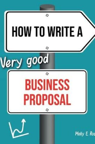 Cover of How To Write A Very Good Business Proposal