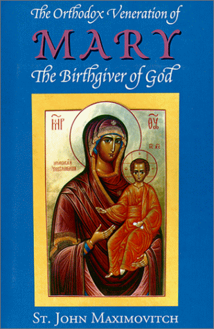 Book cover for The Orthodox Veveration of Mary the Birthgiver of God