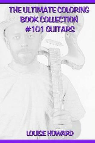 Cover of The Ultimate Coloring Book Collection #101 Guitars