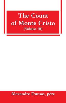 Book cover for The Count of Monte Cristo (Volume III)