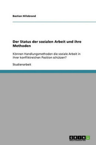 Cover of Der Status Der Sozialen Arbeit Und Ihre Methoden