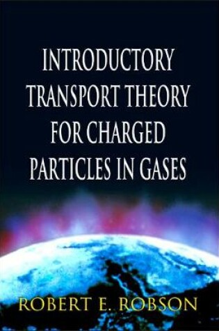 Cover of Introductory Transport Theory For Charged Particles In Gases