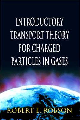 Book cover for Introductory Transport Theory For Charged Particles In Gases