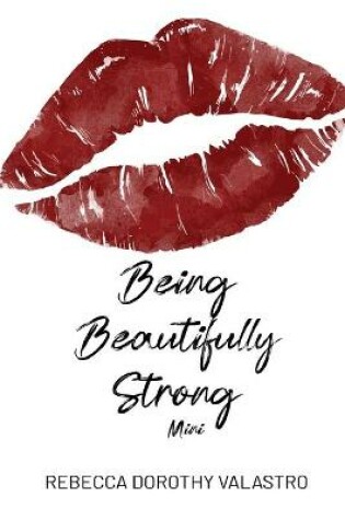 Cover of Being Beautifully Strong Mini Edition