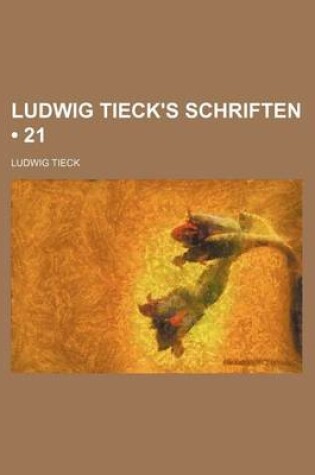 Cover of Ludwig Tieck's Schriften (21)