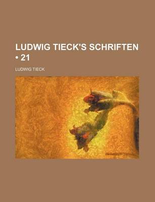 Book cover for Ludwig Tieck's Schriften (21)