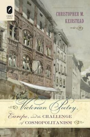 Cover of Victorian Poetry, Europe, and the Challenge of Cosmopolitanism