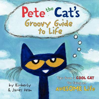 Book cover for Pete the Cat's Groovy Guide to Life