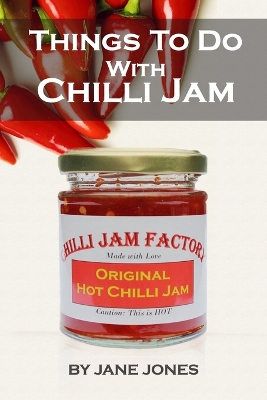 Book cover for Things To Do With Chilli Jam