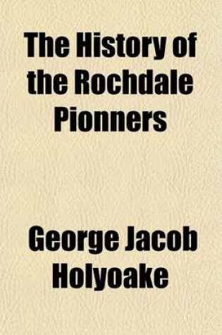 Cover of The History of the Rochdale Pionners