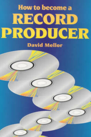 Cover of How to Become a Record Producer