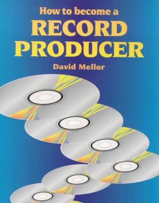 Book cover for How to Become a Record Producer