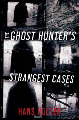 Book cover for The Ghost Hunter's Strangest Cases