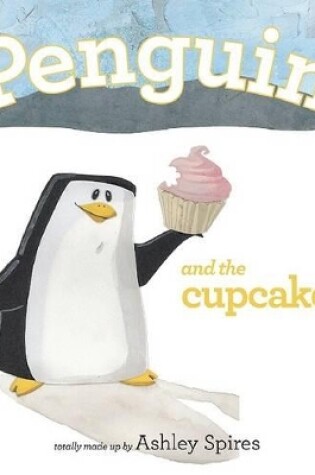 Cover of Penguin and the Cupcake