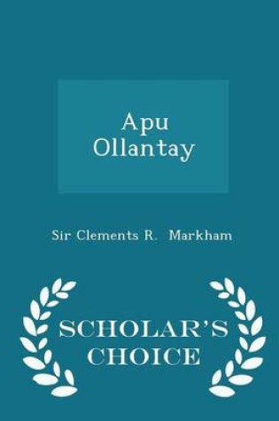 Cover of Apu Ollantay - Scholar's Choice Edition