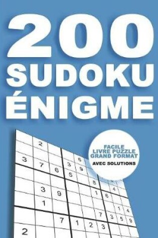 Cover of 200 Sudoku Énigme - Facile Livre Puzzle Grand Format - Avec Solutions