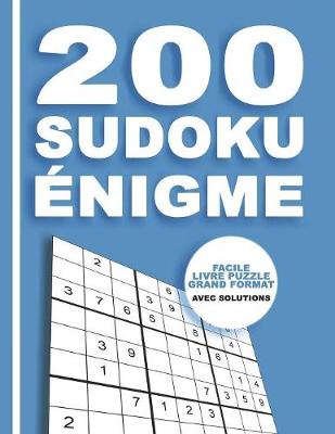 Book cover for 200 Sudoku Énigme - Facile Livre Puzzle Grand Format - Avec Solutions