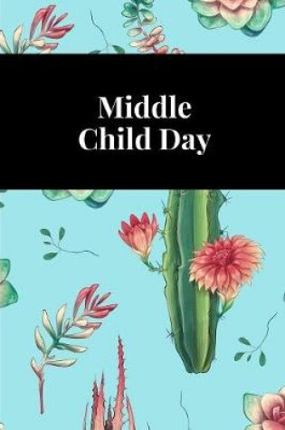 Cover of Middle Child Day