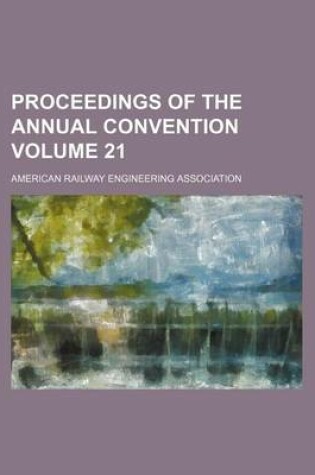 Cover of Proceedings of the Annual Convention Volume 21