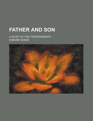 Book cover for Father and Son; A Study of Two Temperaments