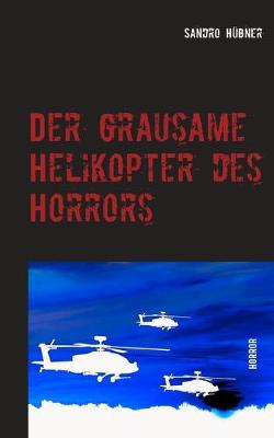 Book cover for Der grausame Helikopter des Horrors