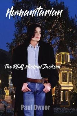 Book cover for Humanitarian - The Real Michael Jackson