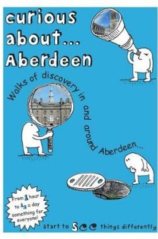 Cover of Curious About... Aberdeen