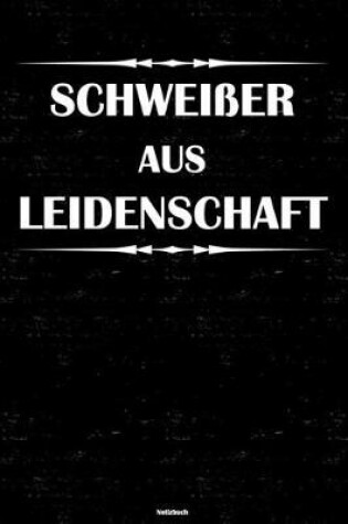 Cover of Schweisser aus Leidenschaft Notizbuch