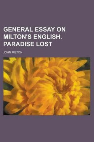 Cover of General Essay on Milton's English. Paradise Lost