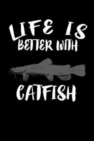 Cover of Life Is Better With Catfish