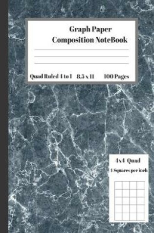 Cover of Graph Composition Notebook 4 Squares per inch 4x4 Quad Ruled 4 to 1 / 8.5 x 11 inch 100 Sheets