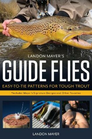 Cover of Landon Mayer's Guide Flies
