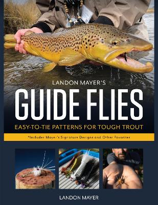 Book cover for Landon Mayer's Guide Flies