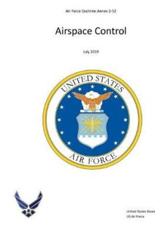 Cover of Air Force Doctrine Annex 3-52 Airspace Control July 2019