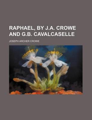 Book cover for Raphael, by J.A. Crowe and G.B. Cavalcaselle