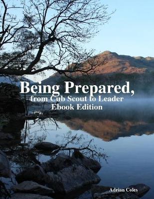 Book cover for Being Prepared, from Cub Scout to Leader Ebook Edition