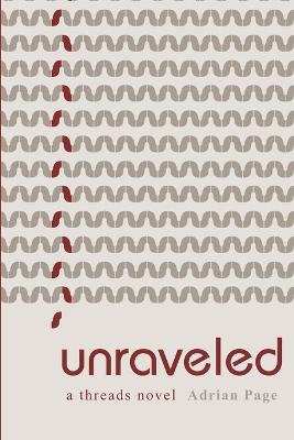 Book cover for unraveled