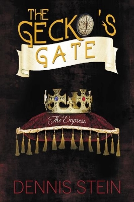 Cover of The The Gecko’s Gate: The Empress (Book 3)