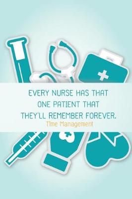 Book cover for Time Management - Every nurse has that one patient that they'll remember forever