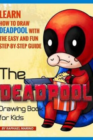 Cover of The Deadpool Drawing Book for Kids