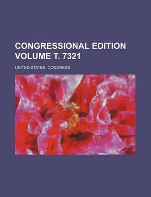 Book cover for Congressional Edition Volume . 7321