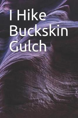 Book cover for I Hike Buckskin Gulch