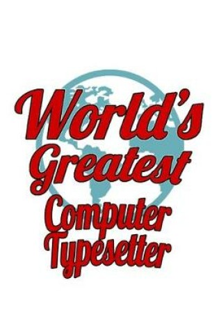 Cover of World's Greatest Computer Typesetter