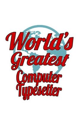 Book cover for World's Greatest Computer Typesetter