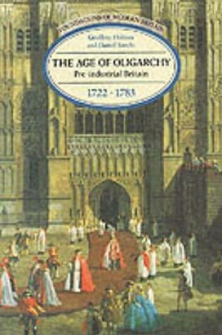 Cover of Age of Oligarchy, The: Pre-Industrial Britain 1722-1783