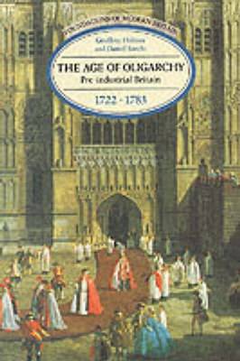 Book cover for Age of Oligarchy, The: Pre-Industrial Britain 1722-1783