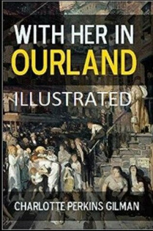 Cover of With Her in Ourland IllustratedWith Her in Ourland Illustrated